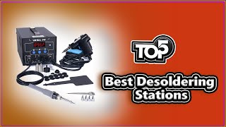 ✅ Top 5 Best Desoldering Stations [Complate Reviews \u0026 Buying Guide]