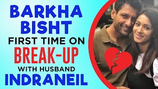 Barkha Bisht FIRST TIME On SEPARATION From Husband Indraneil