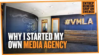 Why I Started My Own Digital Media Agency