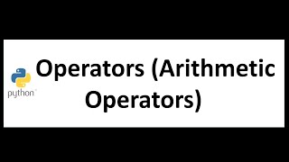 Python Bangla Tutorials 9 : Operators (arithmetic operators)