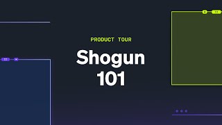 Shogun Product Tour Video