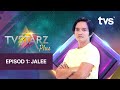 TVSTARZ Plus - Episode 1: Jalee