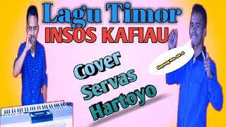 LAGU TIMOR COVER SERVAS HARTOYO INSOS KAFIAU