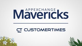 AppExchange Mavericks: Customertimes Delivers Meaningful Solutions to Business Challenges