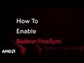 Radeon FreeSync™ Technology: How to Enable It