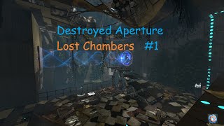 Destroyed Aperture: Lost Chambers #1