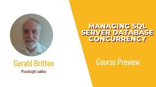 SQL Server Skills: Managing SQL Server Database Concurrency Course Preview