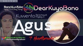 7 HEARTBREAKS | Kuwento ni Agus | DKB Y2-49