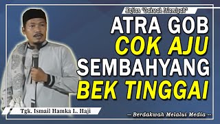 Beurtoh Lucu ‼️ Maksiat Pubut Aju Sembahyang Bek Tinggai - Dakwah Tgk. Ismail Hamka Labuhan Haji