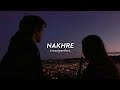Nakhre (slowed + reverb) - zack knight