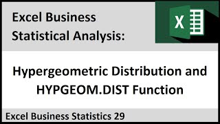Excel Statistical Analysis 29: HYPGEOM.DIST Function for Conditional Probabilities Across # Trials