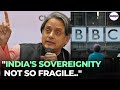 Shashi Tharoor On Govt's Decision To Block The Broadcast Of BBC Documentary On PM Modi