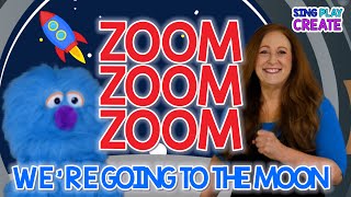 "Zoom, Zoom, Zoom We're Going to the Moon"| Nursery Rhyme |Sing Play Create