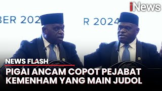 Emosi! Menteri Pigai Wanti-wanti Pejabat Kemenham Tak Main Judol: Ketahuan, Saya Copot! | News Flash