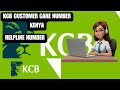 KCB customer care number | KCB Bank customer care number KENYA | KCB contact center helpline