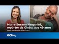 Morre Susana Naspolini, repórter da Globo, aos 49 anos