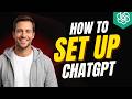 How To Set Up ChatGPT [2026 Full Guide]