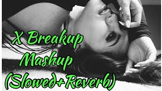 X Breakup Lofi Songs Mashup || Non Stop Love Mashup | Bollywood Non Stop Song