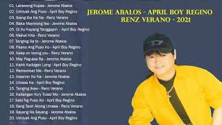 JEROME ABALOS - APRIL BOY REGINO - RENZ VERANO HITS 2021