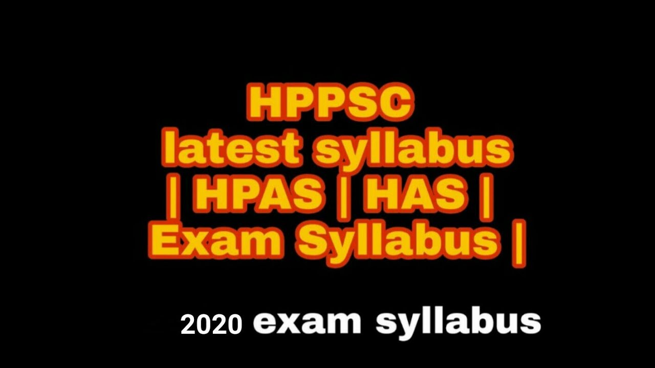 HPPSC Latest Syllabus| HPAS | HAS |preliminary|pre|exam Syllabus 2022 ...