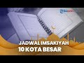 Jadwal Imsakiyah 10 Kota Besar di Indonesia, Sabtu 2 April 2022