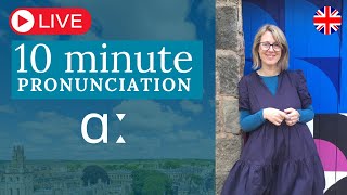 The /ɑː/ vowel:  #4 BRITISH ENGLISH PRONUNCIATION in 10 Minutes - daily live class