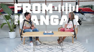 From the Hangar - Episode 15 with Sheri Sanders