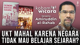 Jangan Serampangan Mengurus Negara - Kobam Wicara Eps. Sukarno bersama Amiruddin al-Rahab