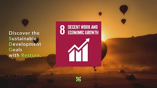 Sustainable Development Goal #8: Decent Work and Economic Growth