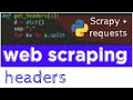 Python Code - Headers for Web Scraping (Scrapy or Requests Dictionary)