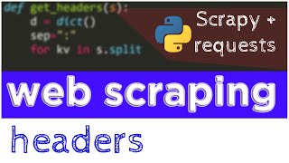 Python Code - Headers for Web Scraping (Scrapy or Requests Dictionary)