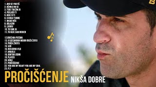 Nikša Dobre - Pročišćenje / All Songs