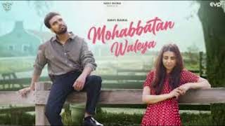 Mohabbatan Waleya (Official Video) Navi Bawa | Latest Punjabi Songs 2024