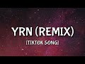 EZRA - YRN (Remix) [Lyrics] 