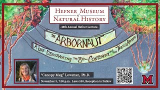 48th Hefner Lecture with "CanopyMeg" Lowman