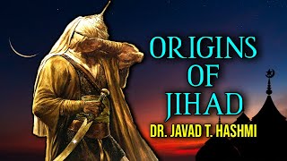 On The Origins of Jihad | Dr. Javad T. Hashmi