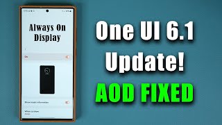 Samsung One UI 6.1 Update - ALWAYS ON DISPLAY ISSUE FIX
