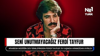 Seni Unutmayacağız Ferdi Tayfur