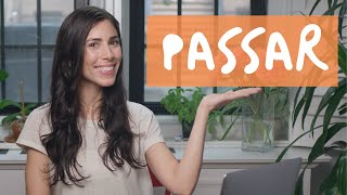 How to use the verb PASSAR (to pass) in Portuguese