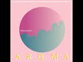 aroma feat. anandelight