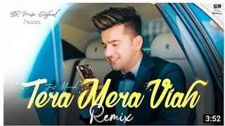 Tera Mera Viah - Remix | Jass Manak | DJ Sumit Rajwanshi | SR Music Official | Latest Remix 2022
