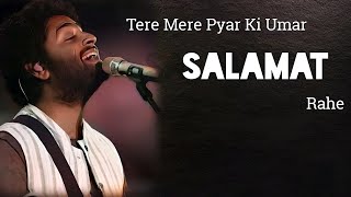 Arijit Singh : Salamat Lyrics | Sarbjit | Amaal Mallik, Arijit Singh & Tulsi Kumar