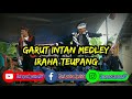 GARUT INTAN MEDLEY #Oniaprak #Karista