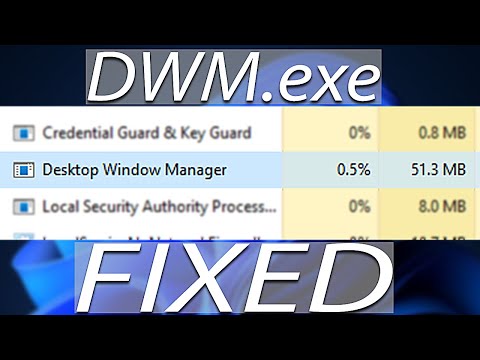 FIX: Desktop Manager High CPU Usage [DWM.exe] in Windows 11