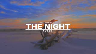 HZ Project - The Night Avicii (Bottleg)