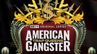 BET+ Original | American Gangster Trap Queens Season 3 Returns
