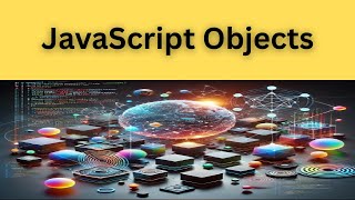 JavaScript Objects Explained – Declaration, Methods, Properties & 'this' Keyword
