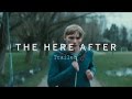 THE HERE AFTER Trailer | Festival 2015