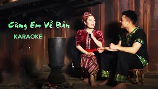 [KARAOKE] Cùng Em Về Bản | Nhạc Dân Gian | Thanh Loan CANA