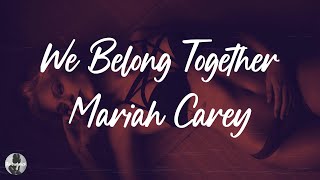 Mariah Carey - We Belong Together (Lyrics)